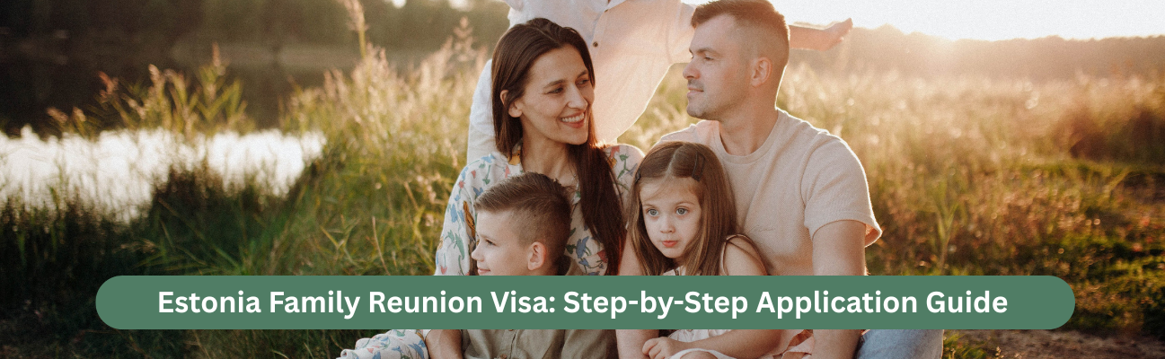 Estonia family reunion visa
