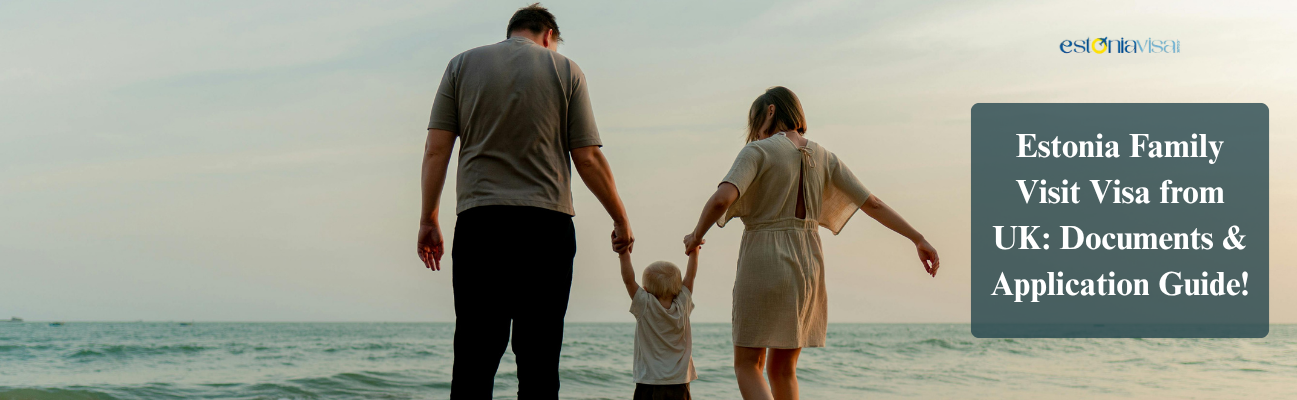 Estonia family visit visa from UK